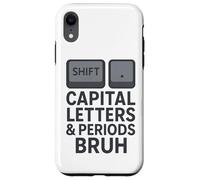Capital Letters & Periods Bruh, Teachers Sarcastic Grammar Case for iPhone XR