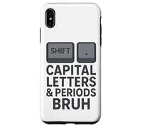 Capital Letters & Periods Bruh, Teachers Sarcastic Grammar Case for iPhone XS Max
