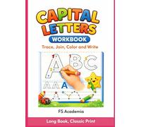 Capital Letters Workbook: Trace, Join, Color and Write (Preschool English)