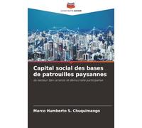 Capital social des bases de patrouilles paysannes: du secteur San Lorenzo et démocratie participative