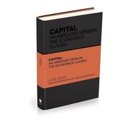 Capital: The Economics Classic, An Abridged Version (Capstone Classics)