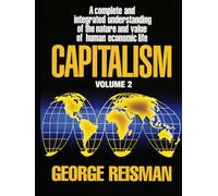 Capitalism: A Treatise on Economics, Vol. 2