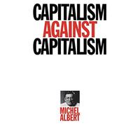Capitalism Against Capitalism: 1 (Series Ec (Whurr))
