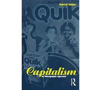 Capitalism: An Ethnographic Approach (Explorations in Anthropology)
