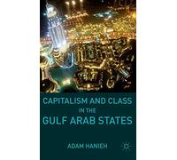 Capitalism and Class in the Gulf Arab States