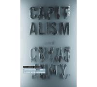 Capitalism and Creatvity: a provocative Marxist reading with your voice