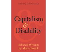 Capitalism and Disability: Selected Writings by Marta Russell