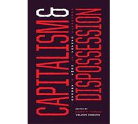 Capitalism and Dispossession: Corporate Canada at Home and Abroad (Emersion: Emergent Village resources for communities of faith)