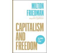 Capitalism and Freedom by Milton Friedman, Binyamin Appelbaum - 9780226734798