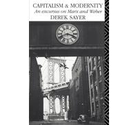 Capitalism and Modernity: An Excursus on Marx and Weber – Routledge