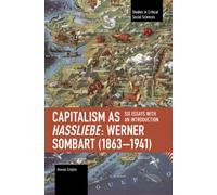 Capitalism as Hassliebe: Werner Sombart (18631941)