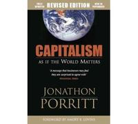 [(Capitalism as If the World Matters: As If the World Matters)] [ By (author) Jonathan Porritt ] [September, 2007]