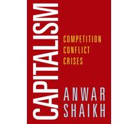 Capitalism : Competition, Conflict, Crises