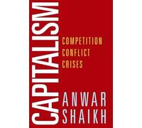 Capitalism: Competition, Conflict, Crises