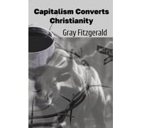 Capitalism Converts Christianity