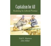 Capitalism for All: Realizing Its Liberal Promise
