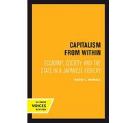 Capitalism From Within : Economy, Society, and the State in a Japanese Fishery