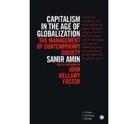 Capitalism in the Age of Globalization: The Management of Contemporary Society (Critique. Influence. Change)