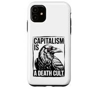 Capitalism Is A Death Cult - Funny Anti Capitalist Case for iPhone 11