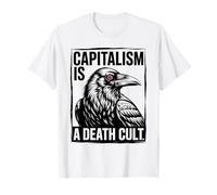 Capitalism is A Death Cult - Funny Anti Capitalist T-Shirt