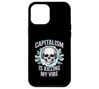 Capitalism Is Killing My Vibe Funny Anti-Capitalist Case for iPhone 12 Pro Max