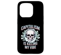 Capitalism Is Killing My Vibe Funny Anti-Capitalist Case for iPhone 15 Pro