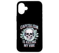 Capitalism Is Killing My Vibe Funny Anti-Capitalist Case for iPhone 16 Plus