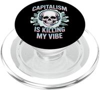 Capitalism Is Killing My Vibe Funny Anti-Capitalist PopSockets PopGrip for MagSafe