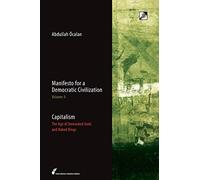 Capitalism: The Age of Unmasked Gods and Naked Kings: 2 (Manifesto for a Democratic Civilization)