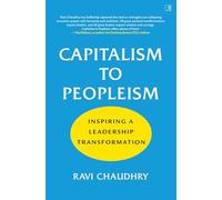 Capitalism to Peopleism: Inspiring a Leadership Transformation