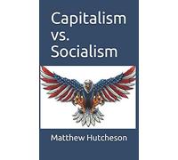 Capitalism vs. Socialism