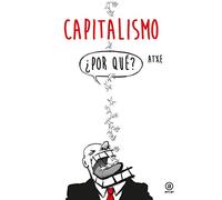 Capitalismo: ¿Por qué?: 8 (La palabra ilustrada)