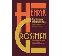 Capitalism's Contradictions: Studies of Economic Thought Before and After Marx