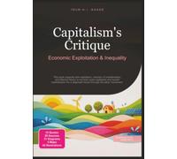 Capitalism's Critique: Economic Exploitation & Inequality