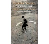 Capitalist Sorcery: Breaking the Spell