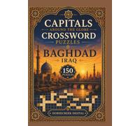Capitals Around the Globe Crossword Puzzles: 150 Crossword Puzzles