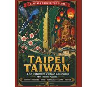 Capitals Around the World: Taipei, Taiwan Crosswords (CAPITALS AROUND THE GLOBE)