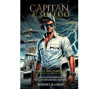 Capitán a sueldo: Aguas peligrosas (Capitán a sueldo: Versión en español de Captain for Hire)