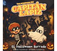 Capitán Lápiz: El Halloween Borrado (Las aventuras del Capitán Lápiz)