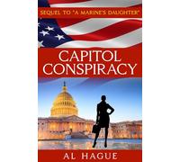 Capitol Conspiracy: Sequel to "A Marine's Daughter"