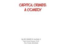 Capitol Crimes: A Comedy