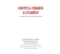 Capitol Crimes,: A Comedy