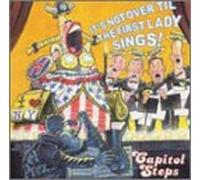 Capitol Steps - It's Not Over Til the First La