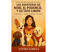 Capítulo 2. Como el perro y el gato: Colección para trabajar en el aula (Las aventuras de Nubi, el podenco, y su tato Limón)