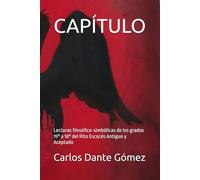 CAPÍTULO: Lecturas filosófico-simbólicas de los grados 15° a 18° del Rito Escocés Antiguo y Aceptado (Lecturas Filosófico-Simbólicas del Rito Escocés Antiguo y Aceptado)