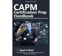 CAPM Certification Prep Handbook: Exam Content Breakdown, Study Roadmap, and Practice