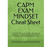 CAPM EXAM MINDSET Cheat Sheet: “I AM PMP Certified. You can be CAPM- faster, easier, and cost-effective.”. Z. A. Khan P.E, BE, ME, PFMP, PGMP, PMP, ... CP, ACP, PBA, RMP, SP, PMOCP) (PMI MINDSET)