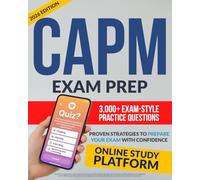 CAPM Exam Prep: Study Smarter, Cut the Overwhelm & Get Exam-Ready Fast | Targeted Practice, Clear Explanations & Proven Strategies to Save Time & Step Confidently into the PM Role