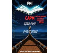 CAPM Study Guide and Exam Prep: Certified Associate Project Manager