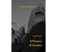 Capo Testa - Il Pianeta di Granito: (Compact Standard Edition)